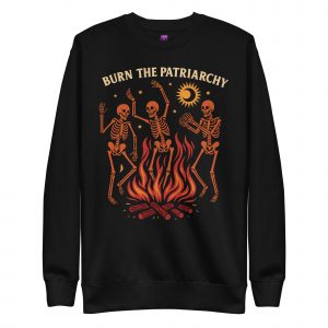Burn the Patriarchy Premium Sweatshirt